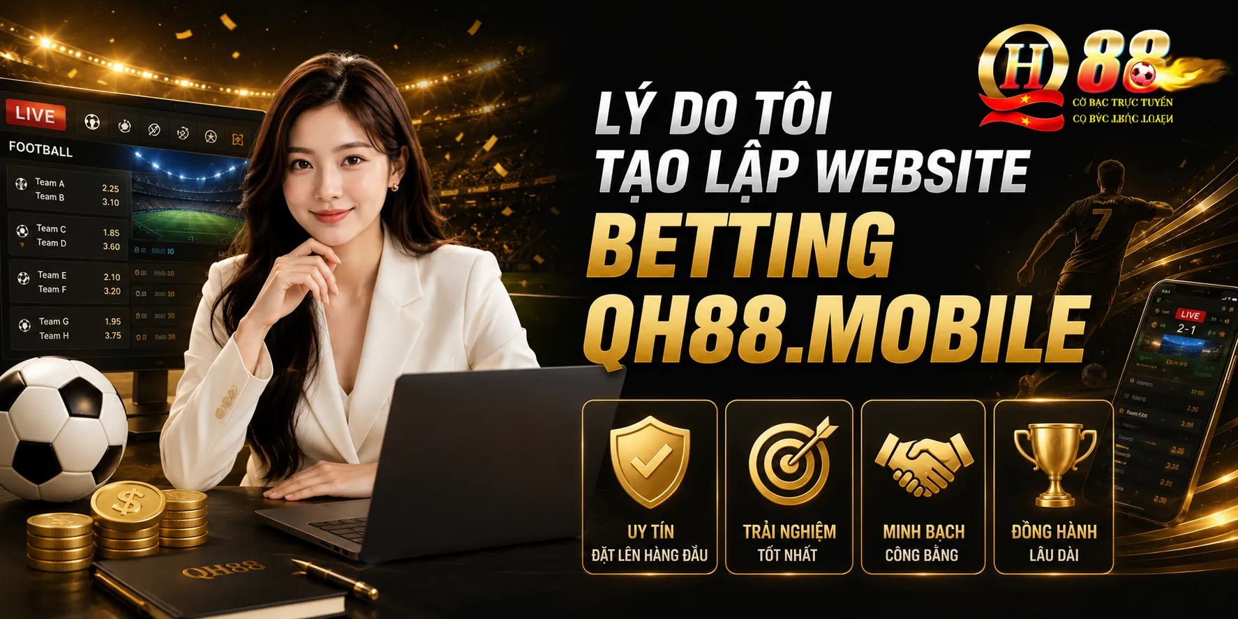 Lý do tôi tạo lập website BETTING QH88.MOBILE