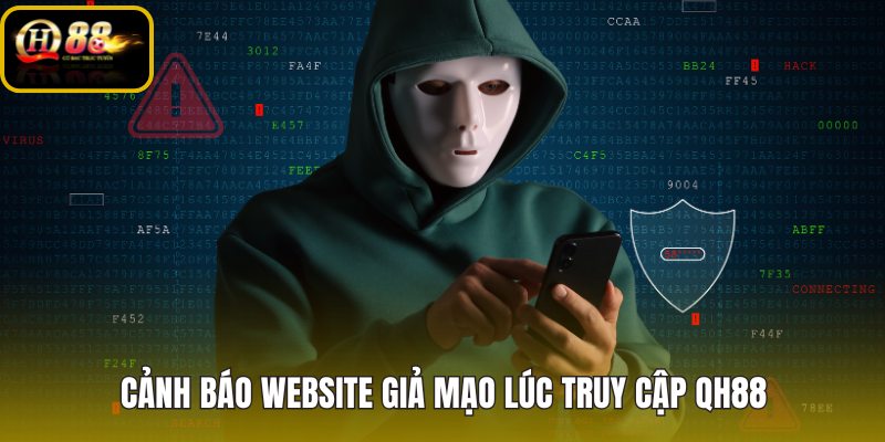 canh-bao-website-gia-mao-luc-truy-cap-qh88 canh-bao-website-gia-mao-luc-truy-cap-qh88