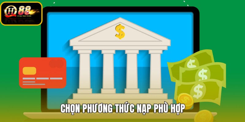 chon-phuong-thuc-nap-phu-hop