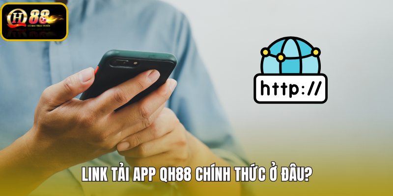 link-tai-app-qh88-chinh-thuc-o-dau link-tai-app-qh88-chinh-thuc-o-dau