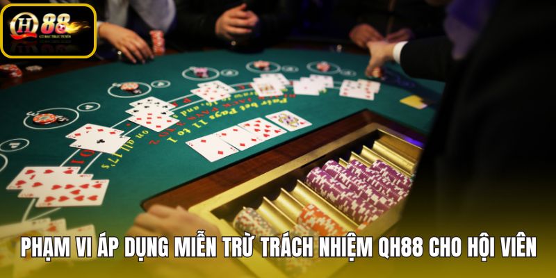 pham-vi-ap-dung-mien-tru-trach-nhiem-qh88-cho-hoi-vien pham-vi-ap-dung-mien-tru-trach-nhiem-qh88-cho-hoi-vien