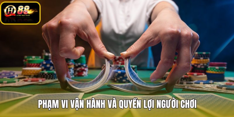 pham-vi-van-hanh-va-quyen-loi-nguoi-choi