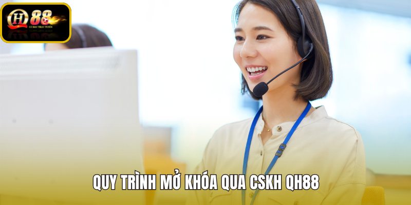 quy-trinh-mo-khoa-qua-cskh-qh88 quy-trinh-mo-khoa-qua-cskh-qh88