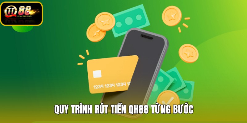 quy-trinh-rut-tien-qh88-tung-buoc quy-trinh-rut-tien-qh88-tung-buoc