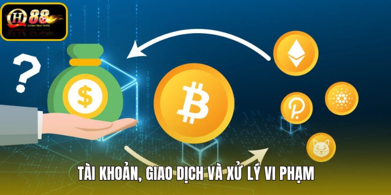 tai-khoan-giao-dich-va-xu-ly-vi-pham
