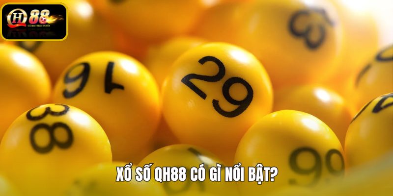 xo-so-qh88-co-gi-noi-bat xo-so-qh88-co-gi-noi-bat